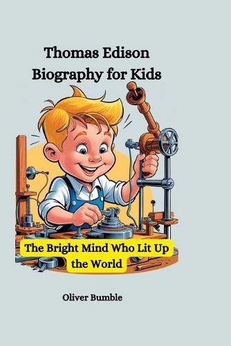 Thomas Edison Biography for Kids