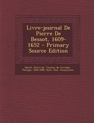 Livre-journal De Pierre De Bessot, 1609-1652