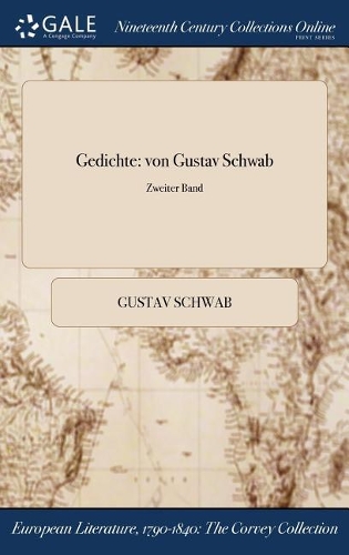 Gedichte: Von Gustav Schwab; Zweiter Band