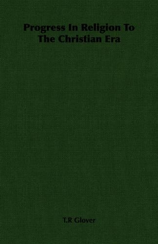 Progress In Religion To The Christian Era