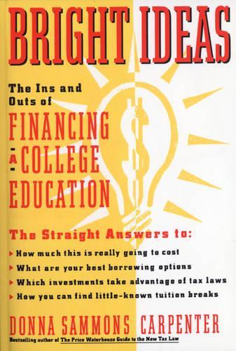 Bright Ideas: The Ins & Outs of Financing a College Education