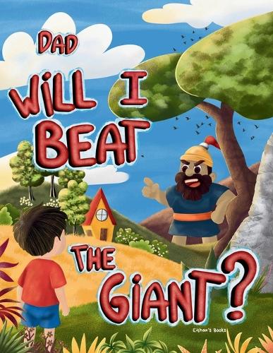 Dad, Will I beat the Giant?