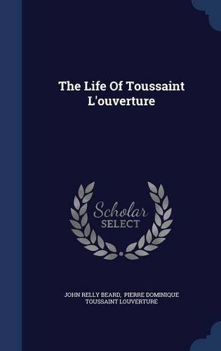 The Life Of Toussaint L'ouverture