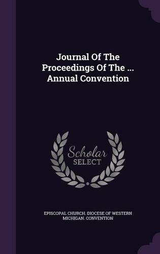 Journal of the Proceedings of the ... Annual Convention