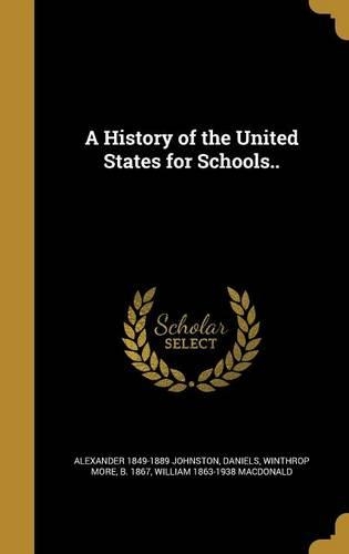 A History of the United States for Schools..