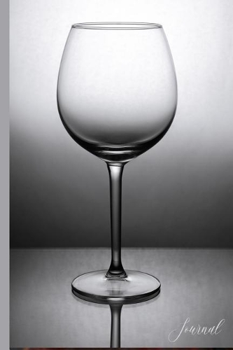 Unwined Journal: Wine Lover Red White Rose Empty Glass - 6 X 9 - Notebook, Diary, Doodle, Write, Notes, Sketch Pad, Notebook, Blank Book