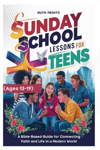 Sunday School Lessons for Teens (Ages 13-19 yrs)