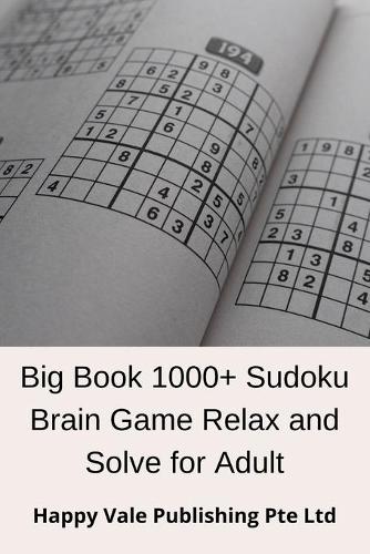 Big Book 1000+ Sudoku Brain Game Relax and Solve for Adult