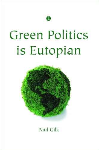 Green Politics is Eutopian