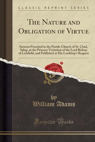 The Nature and Obligation of Virtue