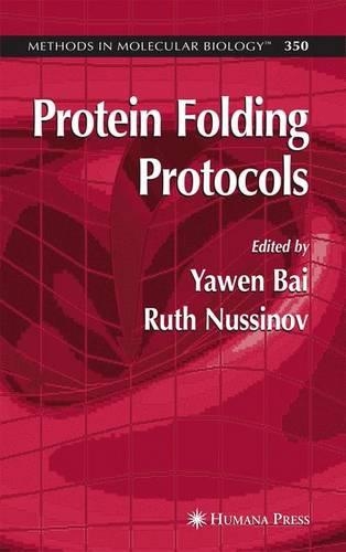Protein Folding Protocols: (No. 350 Methods in Molecular Biology)