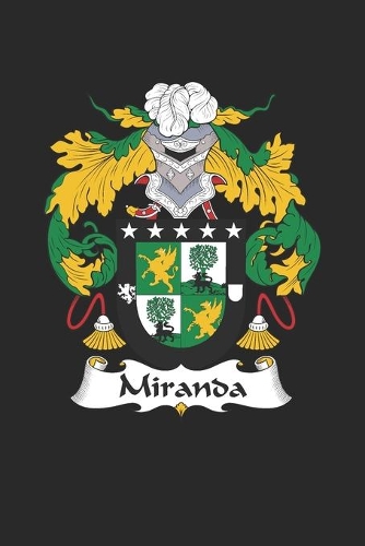 Miranda: Miranda Coat of Arms and Family Crest Notebook Journal (6 x 9 - 100 pages)