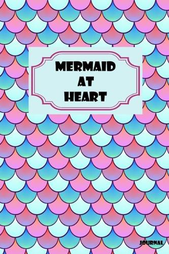 Mermaid At Heart Journal: 110 Blank Lined Pages - 6" x 9" Notebook