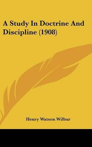 A Study in Doctrine and Discipline (1908)
