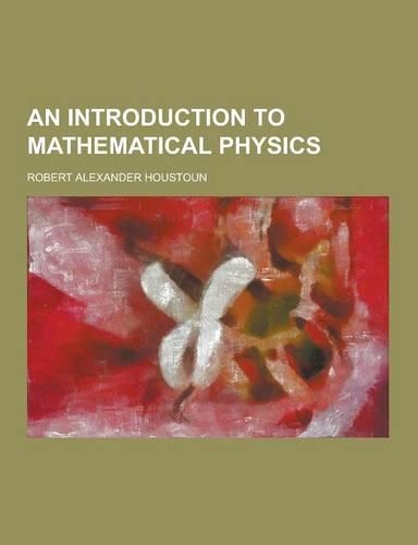 An Introduction to Mathematical Physics