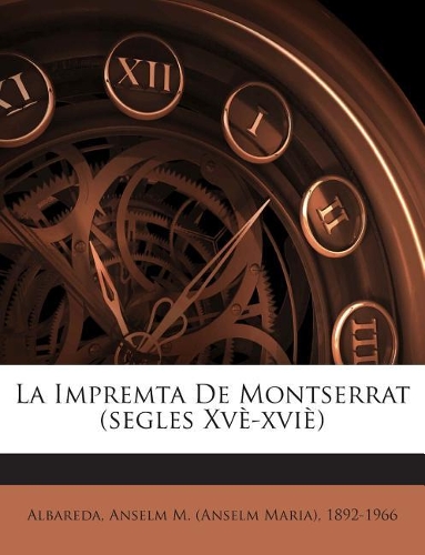 La Impremta de Montserrat (Segles Xve-Xvie)