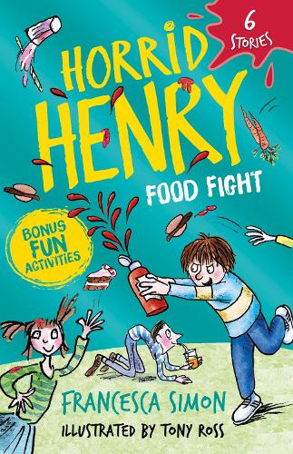 Horrid Henry: Food Fight: 6 Stories(Horrid Henry)