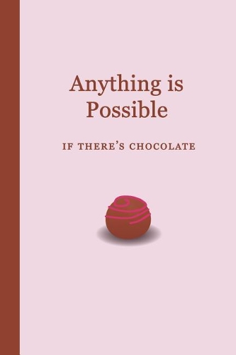 Anything Is Possible: If There's Chocolate 6x9 - Blank Journal No Lines - Sketchbook with Unlined, Unruled Pages