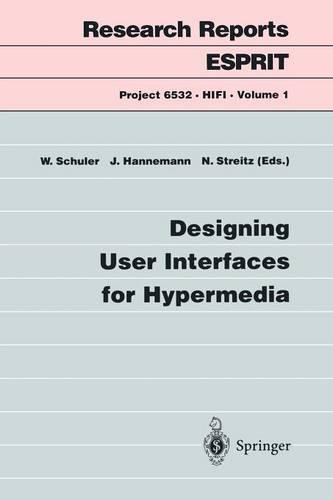 Designing User Interfaces for Hypermedia: (1 Research Reports Esprit)