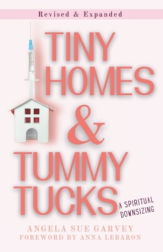 Tiny Homes & Tummy Tucks