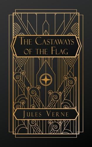 The Castaways of the Flag: The Final Adventures of the Swiss Family Robinson