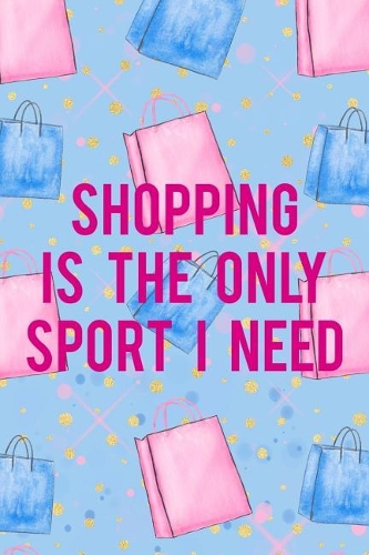 Shopping Is the Only Sport I Need