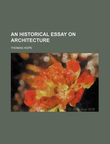 An Historical Essay on Architecture