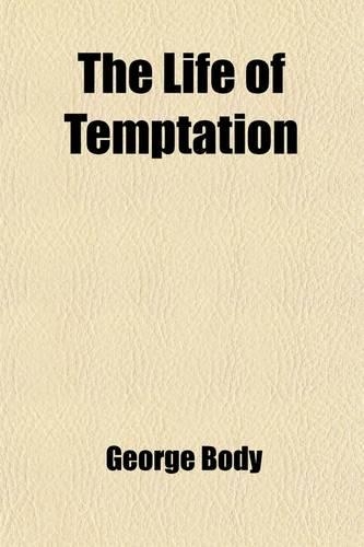 The Life of Temptation; A Course of Lectures