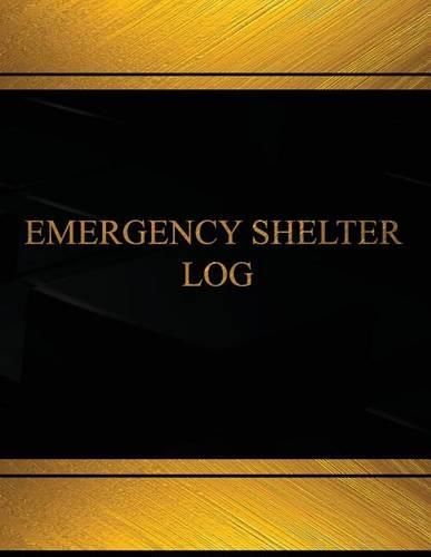 Emergency Shelter (Log Book, Journal -125 pgs,8.5 X 11 inches): Emergency Shelter Logbook (Black cover, X-Large)(Centurion Logbooks/Record Books)