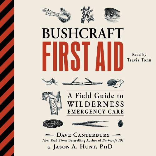 Bushcraft First Aid: A Field Guide to Wilderness Emergency Care(Bushcraft Survival Skills Series)