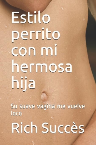 Estilo perrito con mi hermosa hija