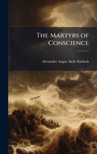 The Martyrs of Conscience