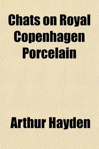 Chats on Royal Copenhagen Porcelain