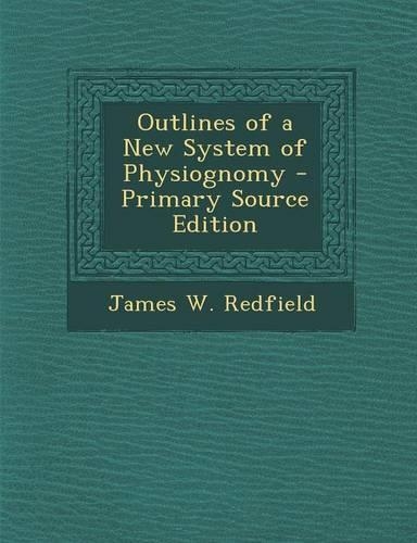 Outlines of a New System of Physiognomy