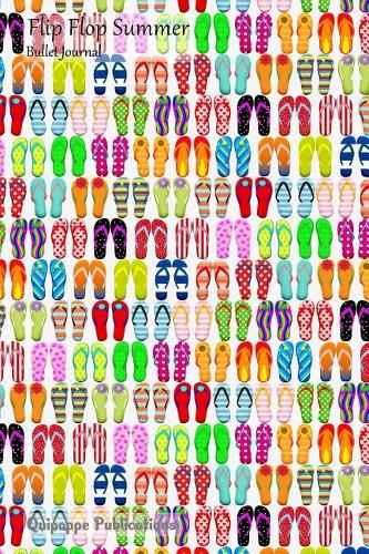 Flip Flop Summer Bullet Journal: Bullet Journal Notebook Diary, Flip Flop Summer Orderly Colorful Flip Flop Pattern Cover, 6x9, 130 Pages