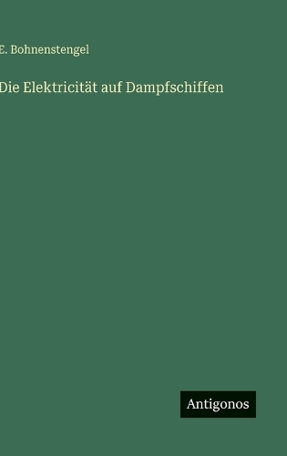 Die Elektricität auf Dampfschiffen