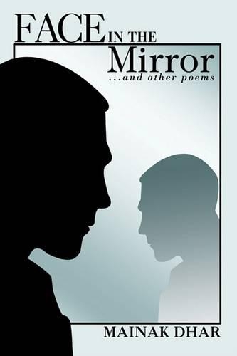 Face in the Mirror: ...and Other Poems