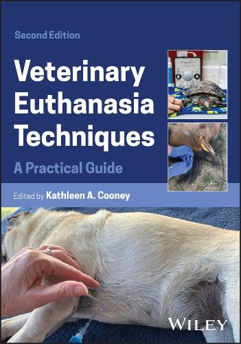 Veterinary Euthanasia Techniques: A Practical Guide