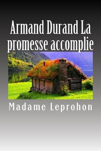 Armand Durand La promesse accomplie