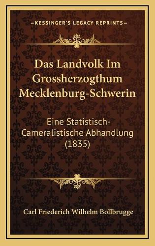 Das Landvolk Im Grossherzogthum Mecklenburg-Schwerin