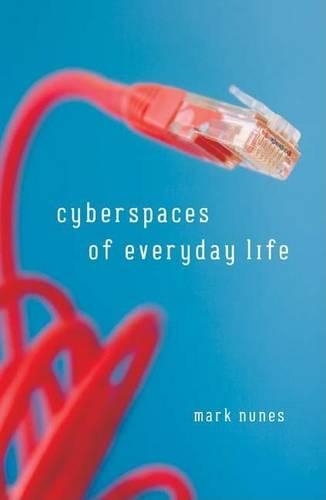 Cyberspaces of Everyday Life