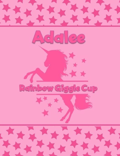 Adalee Rainbow Giggle Cup: Personalized Draw & Write Book with Her Unicorn Name - Word/Vocabulary List Included for Story Writing