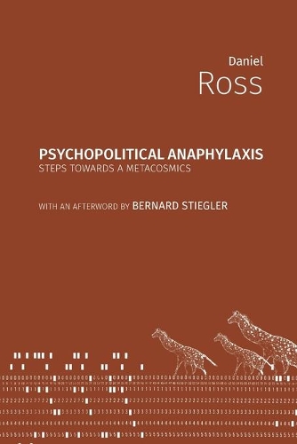Psychopolitical Anaphylaxis: Steps Towards a Metacosmics(Critical Climate Chaos: Irreversibility)