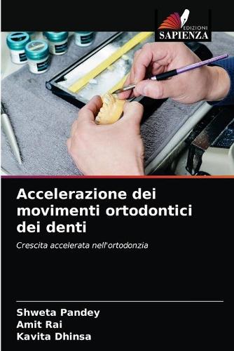 Accelerazione dei movimenti ortodontici dei denti