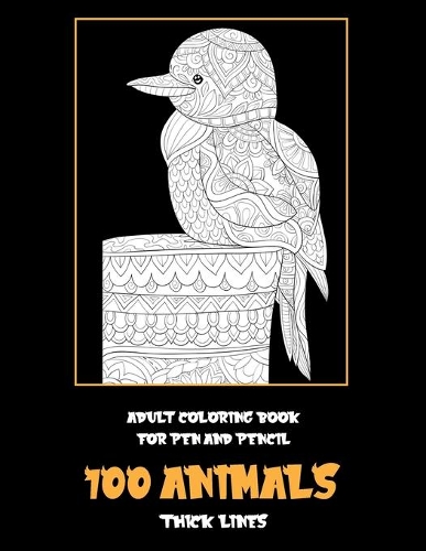Adult Coloring Book for Pen and Pencil - 100 Animals - Thick Lines