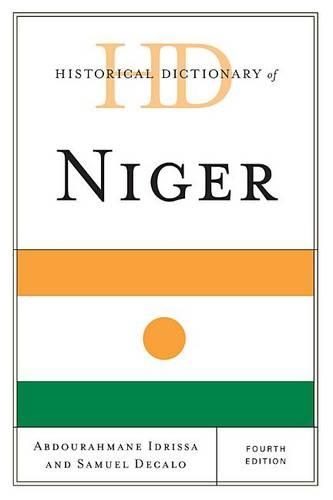 Historical Dictionary of Niger: (Historical Dictionaries of Africa)