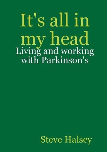 It's all in my head - Living and working with Parkinson's