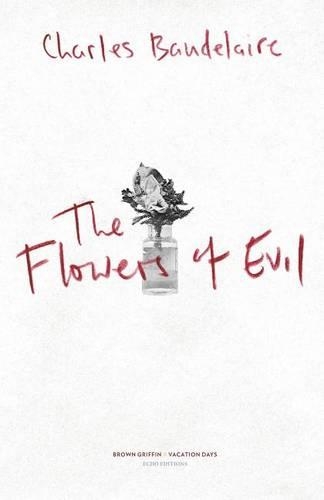 The Flowers of Evil: Les Fleurs du Mal(2 Echo Editions)