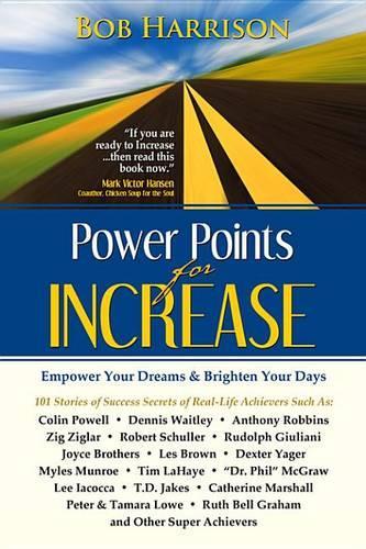 Power Points for Increase: Empower Your Dreams & Brighten Your Days