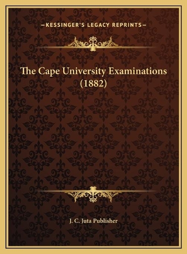The Cape University Examinations (1882)